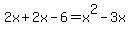 2x%2B2x-6=x%5E2-3x
