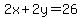 2x%2B2y=26