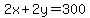 2x%2B2y=300