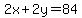 2x%2B2y=84