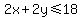 2x%2B2y+%3C=+18