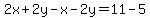 2x%2B2y-x-2y=11-5