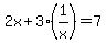 2x%2B3%281%2Fx%29=7