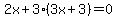 2x%2B3%283x%2B3%29=0