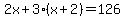 2x%2B3%28x%2B2%29+=+126