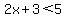 2x%2B3%3C5