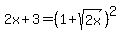 2x%2B3=%281%2Bsqrt%282x%29%29%5E2