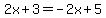 2x%2B3=-2x%2B5