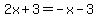 2x%2B3=-x-3