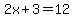 2x%2B3=12