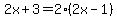 2x%2B3=2%282x-1%29