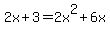 2x%2B3=2x%5E2%2B6x