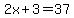 2x%2B3=37