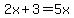 2x%2B3=5x