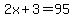 2x%2B3=95