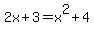2x%2B3=x%5E2%2B4