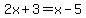 2x%2B3=x-5+