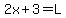 2x%2B3+=+L