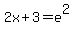 2x%2B3+=+e%5E2