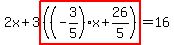 2x%2B3highlight%28%28%28-3%2F5%29x%2B26%2F5%29%29=16