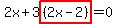 \"2x%2B3highlight%28%282x-2%29%29=0\"
