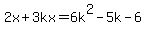 2x%2B3kx=6k%5E2-5k-6