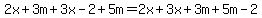 2x%2B3m%2B3x-2%2B5m=2x%2B3x%2B3m%2B5m-2