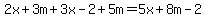 2x%2B3m%2B3x-2%2B5m=5x%2B8m-2