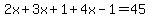 2x%2B3x%2B1%2B4x-1=45