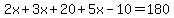 2x%2B3x%2B20%2B5x-10=180