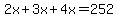 2x%2B3x%2B4x=252