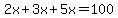 2x%2B3x%2B5x=100
