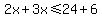 2x%2B3x%3C=24%2B6