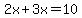 2x%2B3x=10