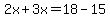 2x%2B3x=18-15