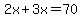 2x%2B3x=70