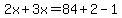 2x%2B3x=84%2B2-1
