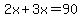 2x%2B3x=90