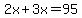 2x%2B3x=95