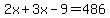2x%2B3x-9=486