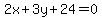 2x%2B3y%2B24=0
