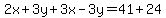 2x%2B3y%2B3x-3y=41%2B24