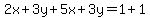 2x%2B3y%2B5x%2B3y=1%2B1
