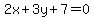 2x%2B3y%2B7=0