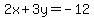 2x%2B3y+=+-12