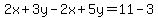 2x%2B3y-2x%2B5y=11-3