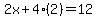 2x%2B4%282%29=12