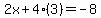 2x%2B4%283%29=-8