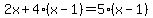 2x%2B4%28x-1%29=5%28x-1%29