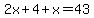 2x%2B4%2Bx=43